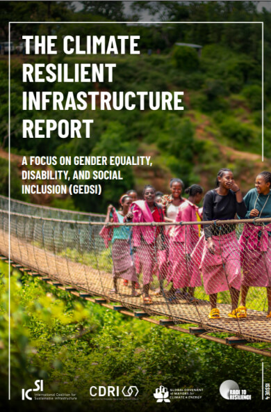 The Climate Resilient Infrastructure Report: A Focus on Gender Equality, Disability and Social Inclusion